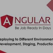 Angular Deployment Mastery Environments Explained Dev Staging Production Chapter 10 2 10