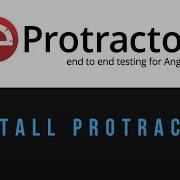 How To Install Protractor On Windows