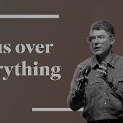 Jesus Over Everything Judah Smith