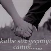 Kalbe Söz Geçmiyor