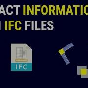 Extract Information From An IFC File Using Python