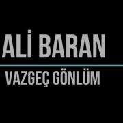 Ali Baran Vazgeç Gönlüm Official Video Live Performance COVER 2021