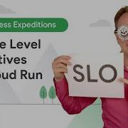 Service Level Objectives For Cloud Run