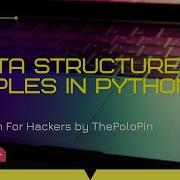 Part 14 Data Structure Tuples In Python Thepolopin SumanMalik New Python Hacking Viral