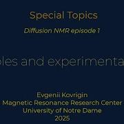 Diffusion NMR Principles And Experimental Setup