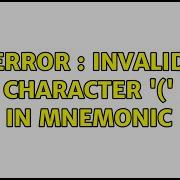 Error Invalid Character In Mnemonic 2 Solutions