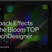 Feedback Effects With The Bloom TOP In TouchDesigner TouchDesigner Tutorial 167