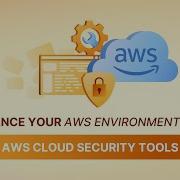Top 15 Amazon Web Services Cloud Security Tools