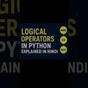 Logical Operators In Python Explained In Hindi AND OR NOT Operators Tutoria
