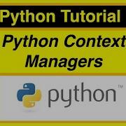 Python Context Managers Python Tutorial For Beginners And Advanced