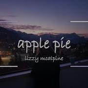 Apple Pie Lizzy Mcalpine Lyrics