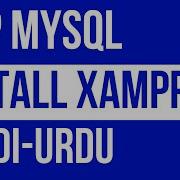 Install Xampp Server PHP MySQL Php Course Tutorial 2 URDU HINDI