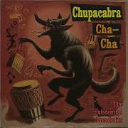 The Existential Dreadniks Chupacabra Cha Cha Mid Century Latin Dance
