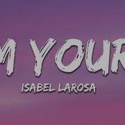 Isabel LaRosa I M Yours Sped Up Lyrics