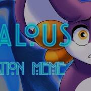 Jealous Animation Meme OCs CW In Desc WOTCM