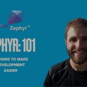 Zephyr 101 Development Plugins