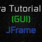 Java Tutorial 26 GUI Creating A Simple Window JFrame