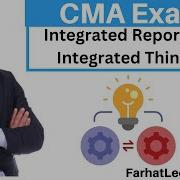 Integrated Reporting And Integrated Thinking CMA Exam