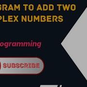 C Program To Add Two Complex Numbers