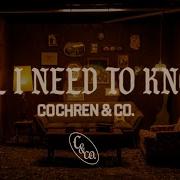Cochren Co All I Need To Know Official Lyric Video