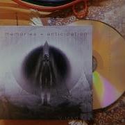 Memories And Anticipation 2013 Remastered