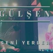 Gülşen Seni Yerler Canlı Istanbul Festivali Konser