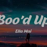 Boo D Up Ella Mai Lyrics