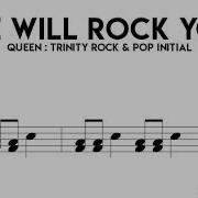 We Will Rock You Trinity Rock Pop Drums Initial OLD