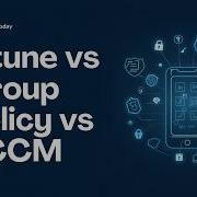 Intune Vs Group Policy Vs SCCM What S The Difference 2026