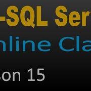 SQL Server Online Class 15 Control Statements In T SQL Part 1