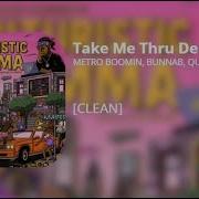 Take Me Thru Dere Metro Boomin Breskii Quavo YKNIECE Clean