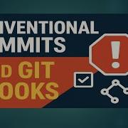 Что такое Conventional Commits Полное руководство хуки Pre Commit и Commit Msg