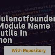 Modulenotfounderror No Module Name Distutils In Python