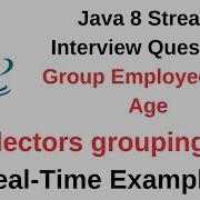 Java 8 Stream Interview Question Group Employees By Age Collectors GroupingBy Real Time Example