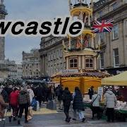 Newcastle UK Walking Tour December 14 2024 City Walk 4K HD England