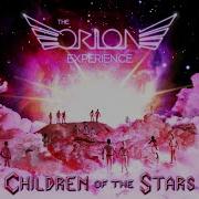 Children Of The Stars Full Album The Orion Experience