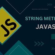 Master JavaScript String Methods Beginner Friendly Guide
