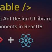 Ant Design Table Component Usage In ReactJS App AntD Table Component Tutorial