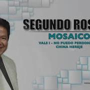 Segundo Rosero Mosaico No Puedo Perdonarte China Hereje