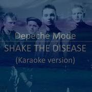 Shake The Disease Karaoke Depeche Mode