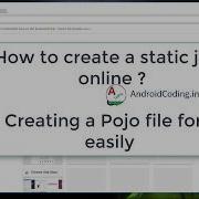 Tutorial On How To Generate Online Json File And Pojo File For It