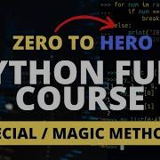 Special Dunder Magic Methods Python OOP Tutorial Python Tutorial Python Full Course 2023