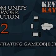 2020 Unity Networking Solution INSTANTIATING GAMEOBJECTS