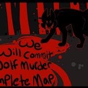 We Will Commit Wolf Murder COMPLETE MAP