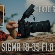Sony FX30 Sigma 18 35 Mc 11 Adapter