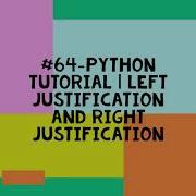 64 PYTHON TUTORIAL LEFT JUSTIFICATION AND RIGHT JUSTIFICATION