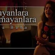 Eda Baba Duyanlara Duymayanlara