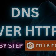DNS Over HTTPS DoH On MikroTik Complete Lab