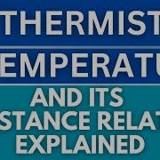 Thermistor Temperature And Resistance Relationship Explained AS Level Physics A Level Physics