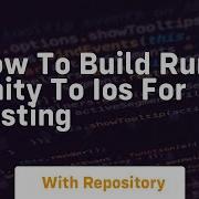 How To Build Run Unity To Ios For Testing